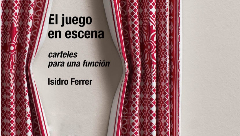 Teatro y diseño, el gran escenario de Isidro Ferrer