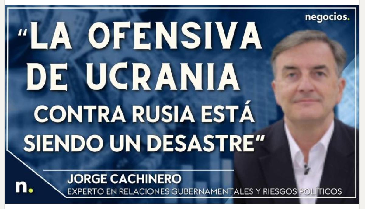 “La ofensiva de Ucrania contra Rusia está siendo un desastre”