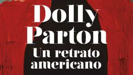 El nuevo libro sobre Dolly Parton que ahonda en el mito de la gran mujer americana