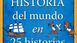 “La historia del mundo en 25 historias”, un divertido viaje a través del tiempo